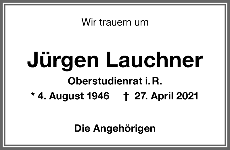  Traueranzeige für Jürgen Lauchner vom 30.04.2021 aus Memminger Zeitung