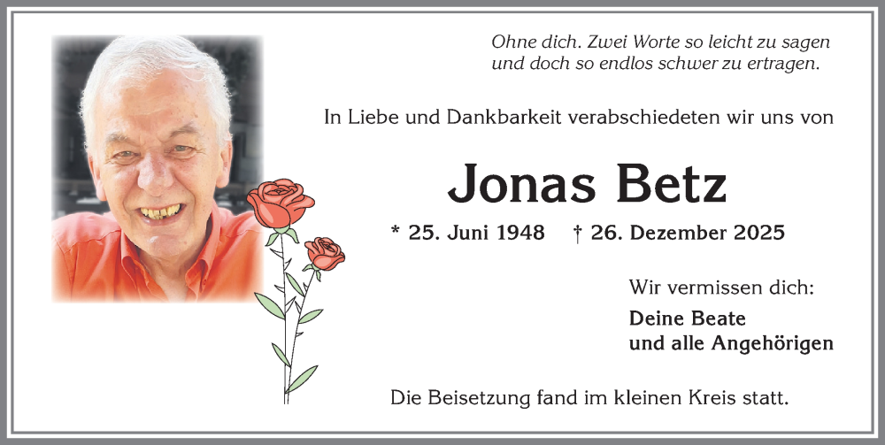  Traueranzeige für Jonas Betz vom 24.01.2026 aus Allgäuer Zeitung, Kaufbeuren/Buchloe