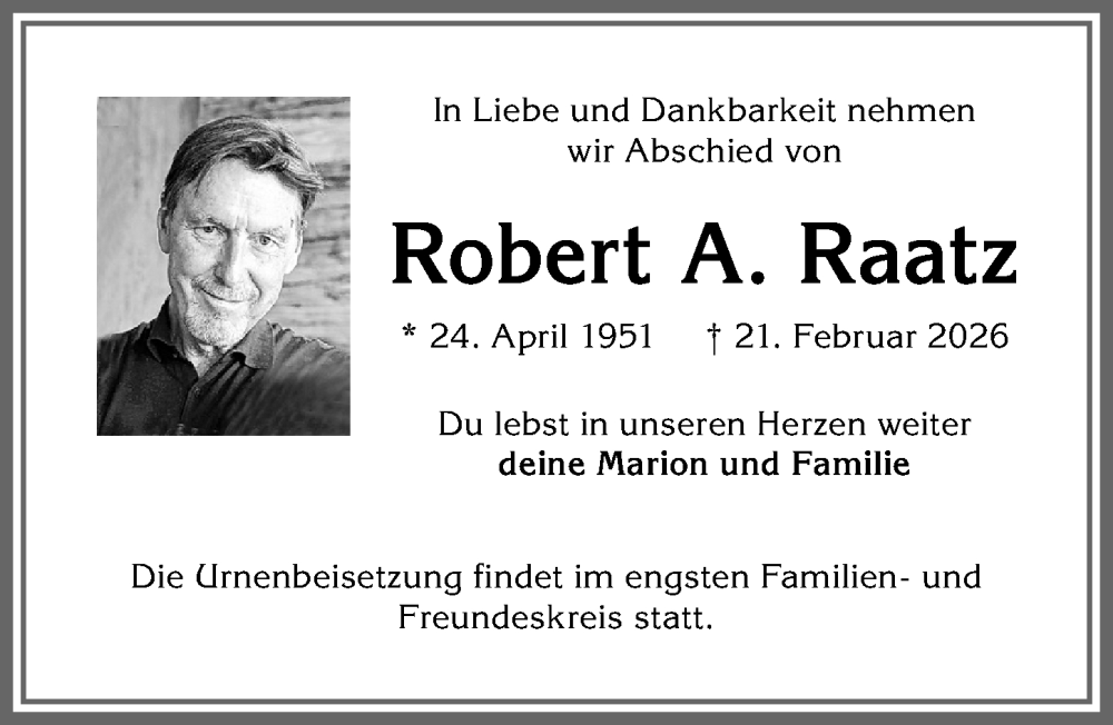  Traueranzeige für Robert A. Raatz vom 28.02.2026 aus Allgäuer Zeitung, Kaufbeuren/Buchloe